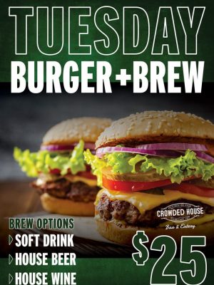 Tuesday Burger + Brew: $25